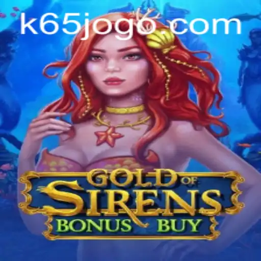Exploring the Exciting World of GoldofSirensBonusBuy on K65.com